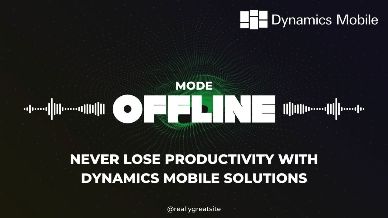 Offline Power: Never Lose Productivity with Dynamics Mobile Solutions